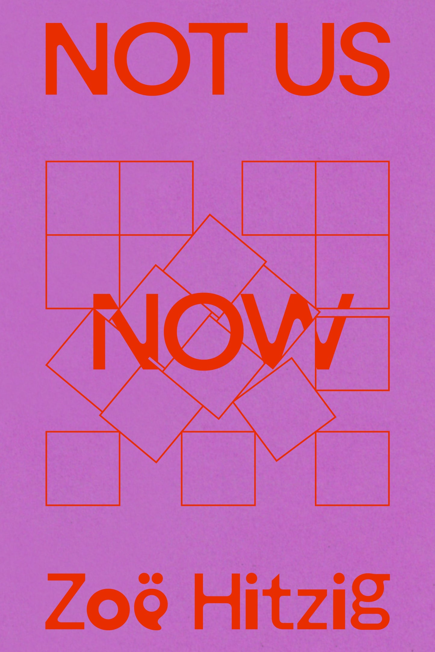 Not Us Now by Zoë Hitzig