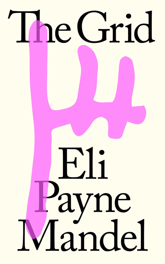 The Grid by Eli Payne Mandel